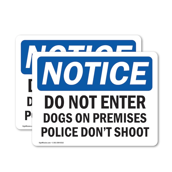 Signmission Do Not Enter Dog On Premises Police Don't Shoot OSHA Notice Sign, Vinyl Decal, 7in W x 5in L, 2PK OS-2PACK-NS-D-57-L-11178 - main